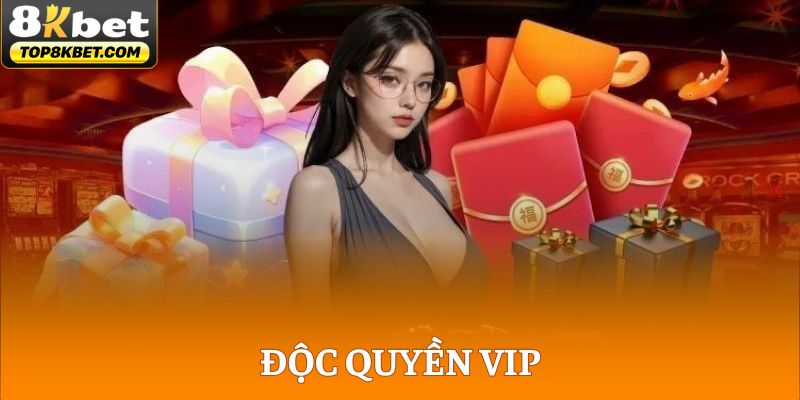 Độc Quyền VIP