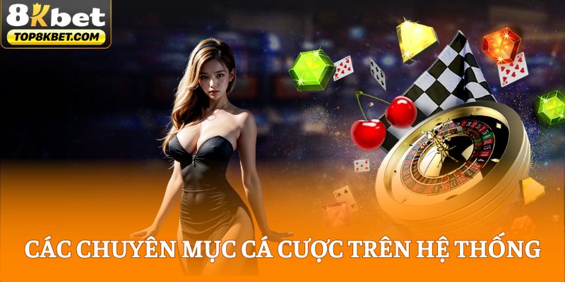 Các chuyên mục cá cược trên hệ thống