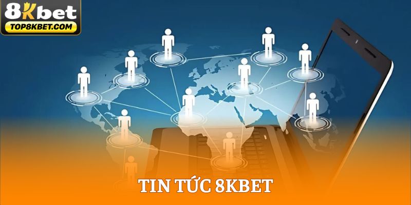 Tin Tức 8KBET